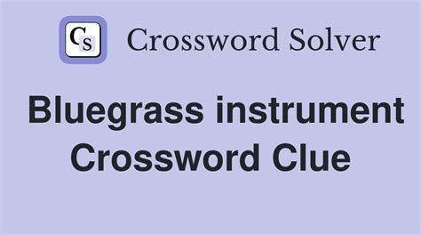 bluegrass instrument crossword clue